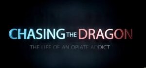 Cover for Chasing the Dragon: Life of an Opiate Addict