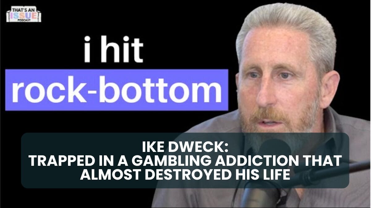 Cover photo for Ike Dweck: Trapped in a Gambling Addiction That Almost Destroyed His Life