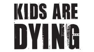 Cover photo for Kids Are Dying