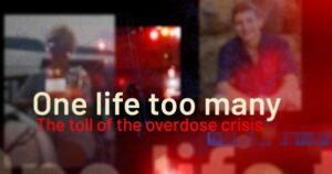 Cover image that says, "One Life Too Many: The Toll of The Overdose Crisis", with images of people who have died from an overdose in the background.
