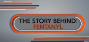 A grey and orange cover photo for Rogers TV The Story Behind: Fentanyl