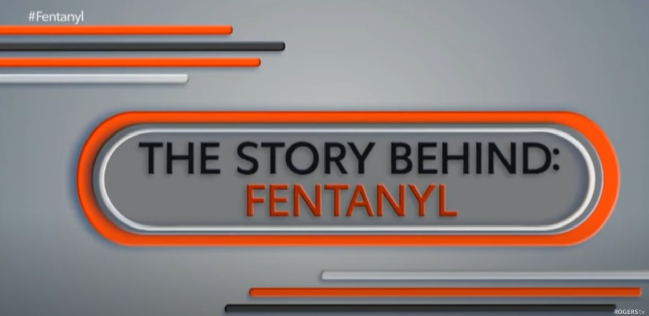 The Story Behind: Fentanyl (3 Part Series)