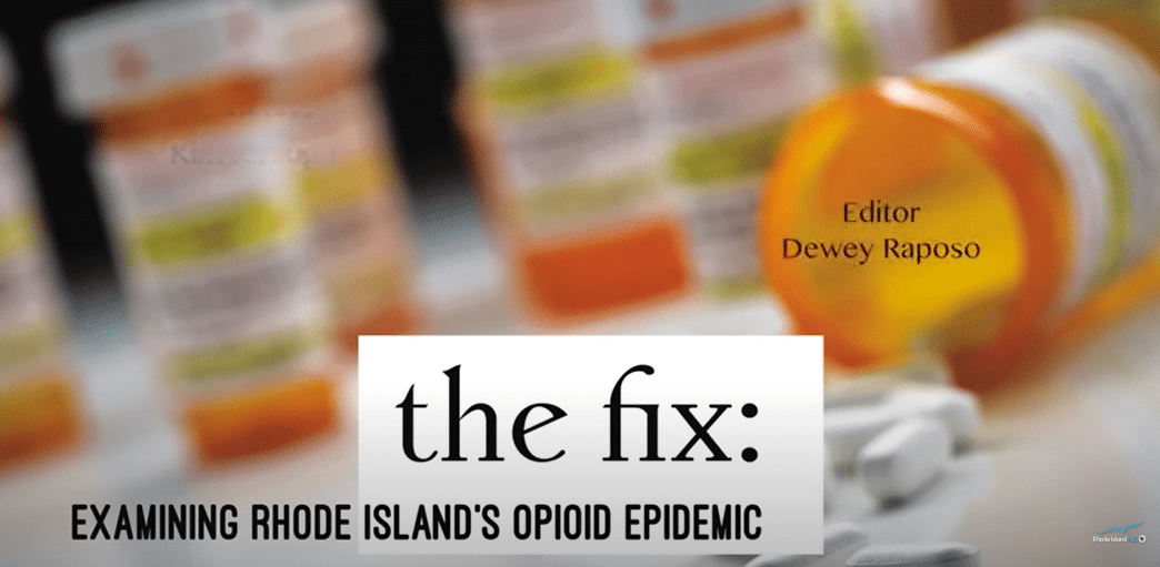 Screenshot from The Fix: Examining Rhode Island Opioid Epidemic; the opioid crisis, addiction, and recovery